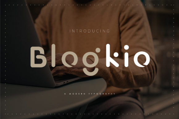 Blogkio: A Display Font With Unexpected Warmth