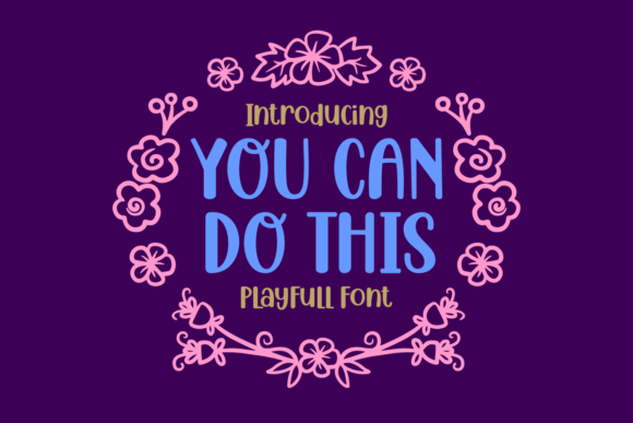 You Can Do This: A Playful Display Font for Branding
